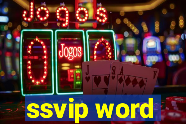 ssvip word